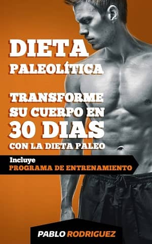 portada del libro dieta paleolítica, transforme su cuerpo en 30 días